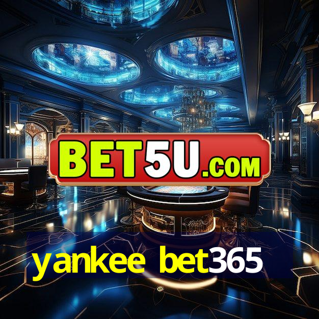 yankee bet365